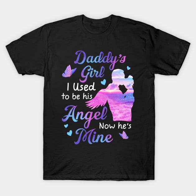 Daddy's Girl I Used To Be His Angel Now He's Mine gift for Daughter T-Shirt by inksplashcreations